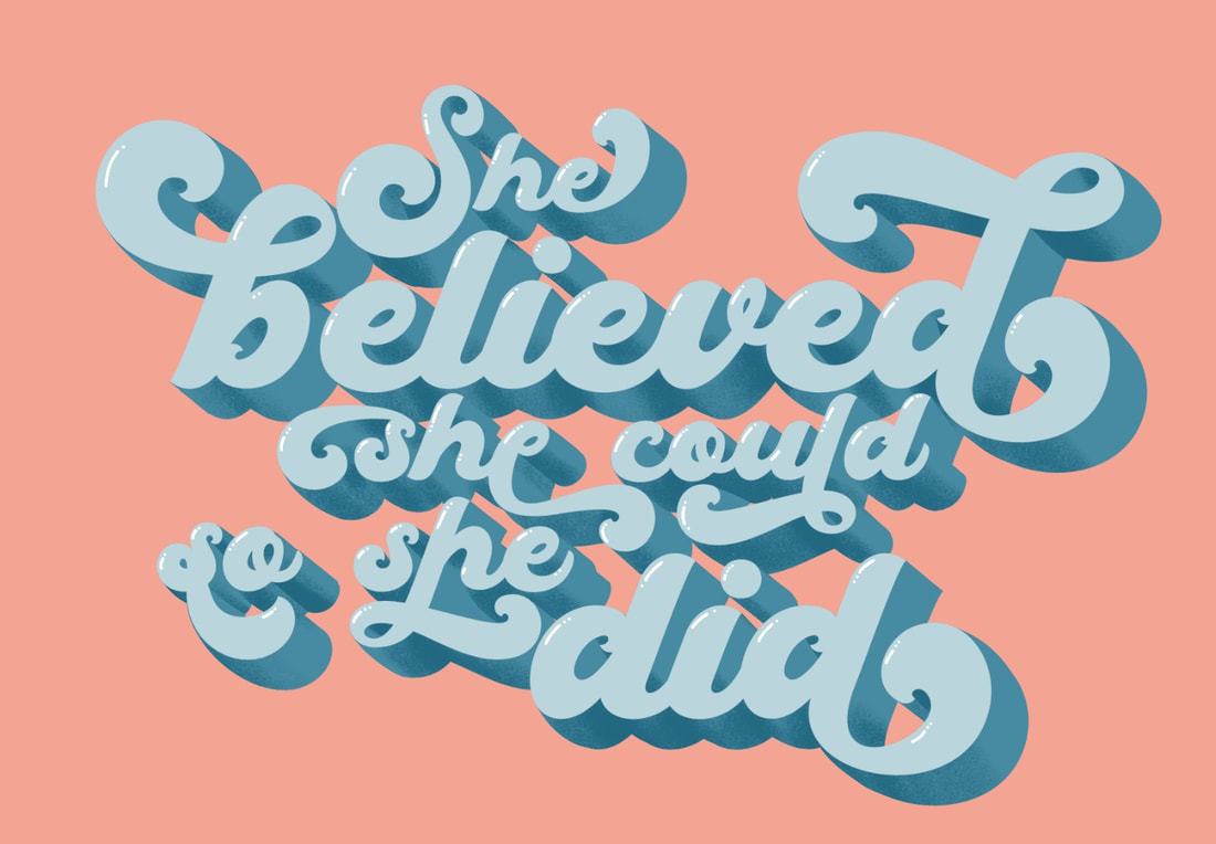 She believed she could so she did in a vintage inspired font